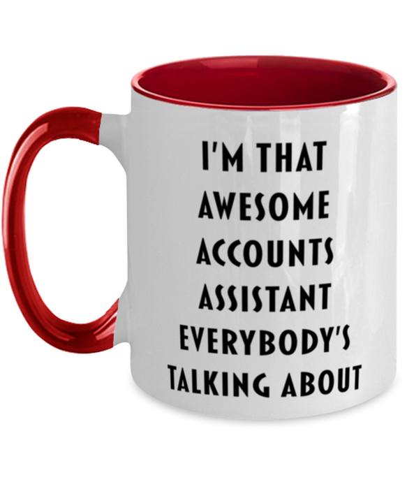 I'm that Awesome Accounts Assistant, Funny, Cheap, Inappropriate, Gift for, Red Two-Tone, Accounts Assistant Coffee Mug