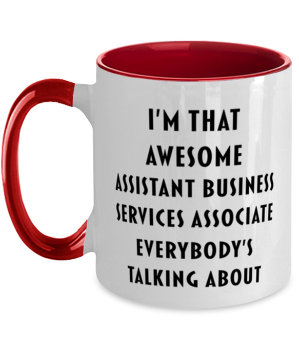 I'm that Awesome Assistant Business Services Associate, Funny, Cheap, Inappropriate, Gift for, Red Two-Tone, Assistant Business Services Associate Coffee Mug