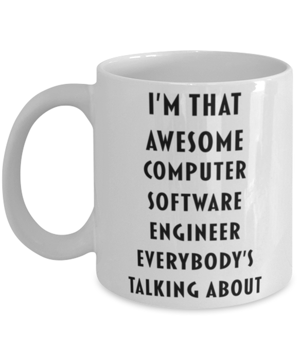 Computer Software Engineer Coffee Mug, Funny, Cheap, Inappropriate, Gift for, I'm that Awesome Computer Software Engineer, White Mug