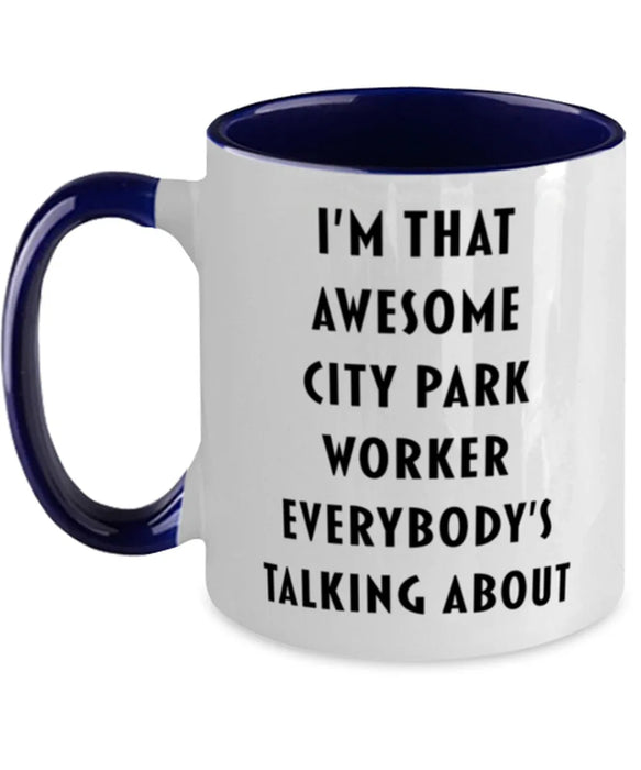 I'm that Awesome City Park Worker, Funny, Cheap, Inappropriate, Gift for, navy Two-Tone, City Park Worker Coffee Mug
