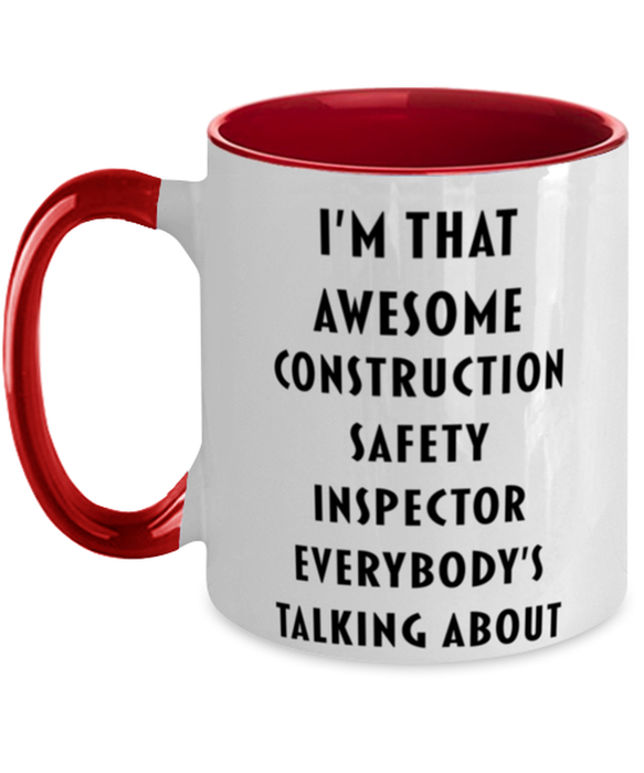 I'm that Awesome Construction Safety Inspector, Funny, Cheap, Inappropriate, Gift for, Red Two-Tone, Construction Safety Inspector Coffee Mug