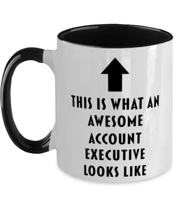 This is What an Awesome Account Executive, Funny, Cheap, Inappropriate, Gift for, Black Two-Tone, Account Executive Coffee Mug