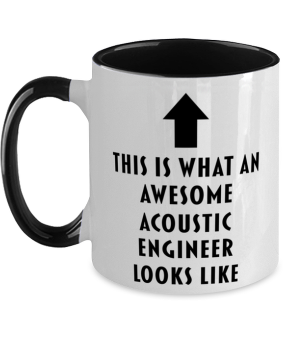 This is What an Awesome Acoustic Engineer, Funny, Cheap, Inappropriate, Gift for, Black Two-Tone, Acoustic Engineer Coffee Mug