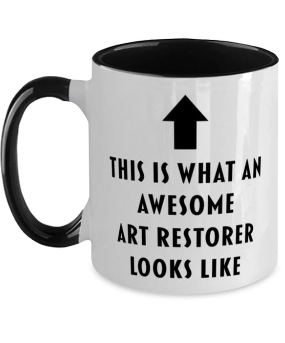 This is What an Awesome Art Restorer, Funny, Cheap, Inappropriate, Gift for, Black Two-Tone, Art Restorer Coffee Mug