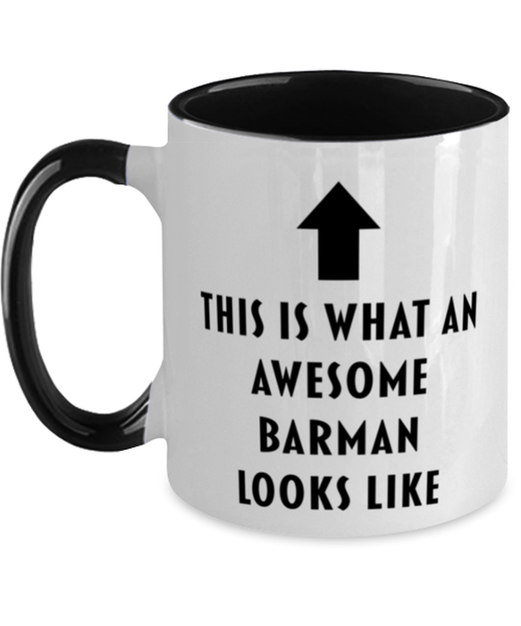 This is What an Awesome Barman, Funny, Cheap, Inappropriate, Gift for, Black Two-Tone, Barman Coffee Mug