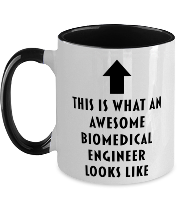 This is What an Awesome Biomedical Engineer, Funny, Cheap, Inappropriate, Gift for, Black Two-Tone, Biomedical Engineer Coffee Mug