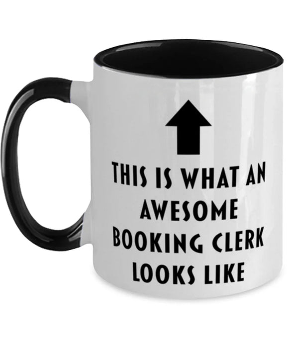 This is What an Awesome Booking Clerk, Funny, Cheap, Inappropriate, Gift for, Black Two-Tone, Booking Clerk Coffee Mug