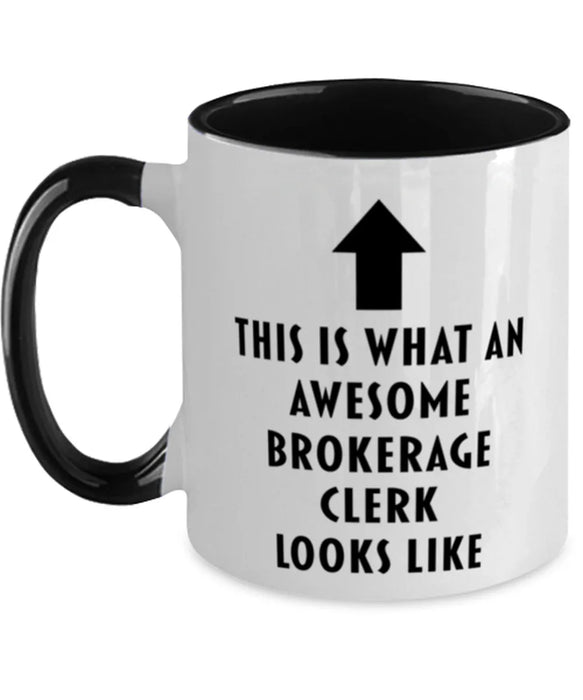 This is What an Awesome Brokerage Clerk, Funny, Cheap, Inappropriate, Gift for, Black Two-Tone, Brokerage Clerk Coffee Mug