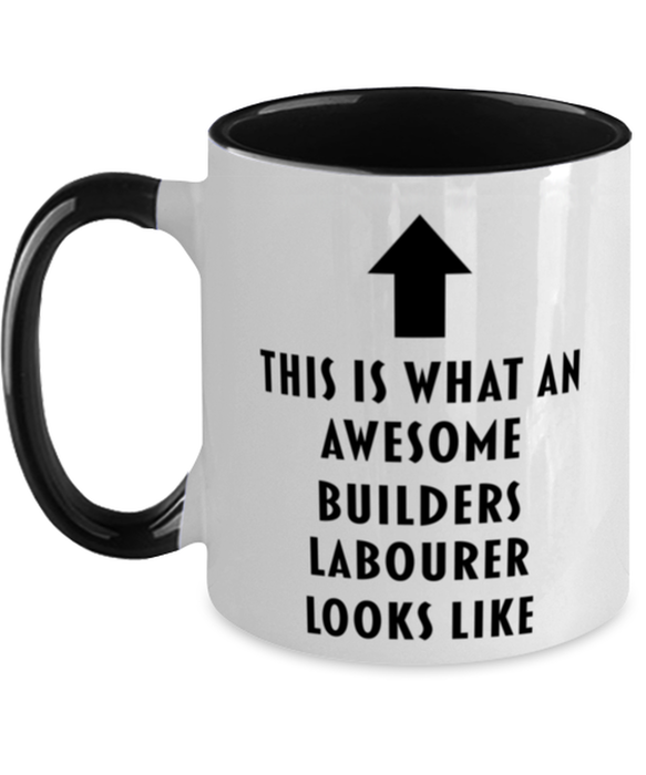 This is What an Awesome Builders Labourer, Funny, Cheap, Inappropriate, Gift for, Black Two-Tone, Builders Labourer Coffee Mug