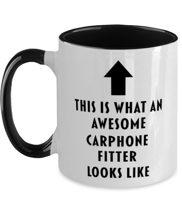 This is What an Awesome Carphone Fitter, Funny, Cheap, Inappropriate, Gift for, Black Two-Tone, Carphone Fitter Coffee Mug