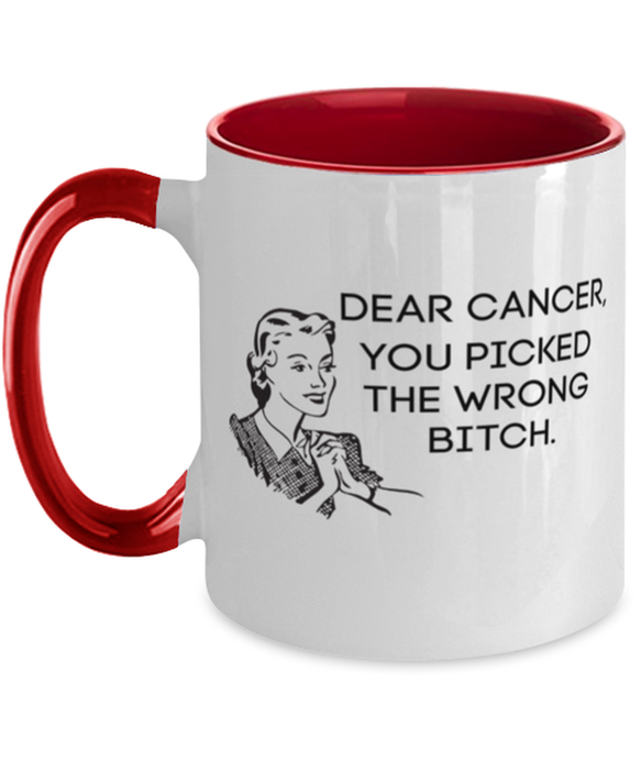 Cancer You Picked the Wrong Bitch, Funny, Cheap, Inappropriate, Gift for, Red Two-Tone, Cancer Coffee Mug