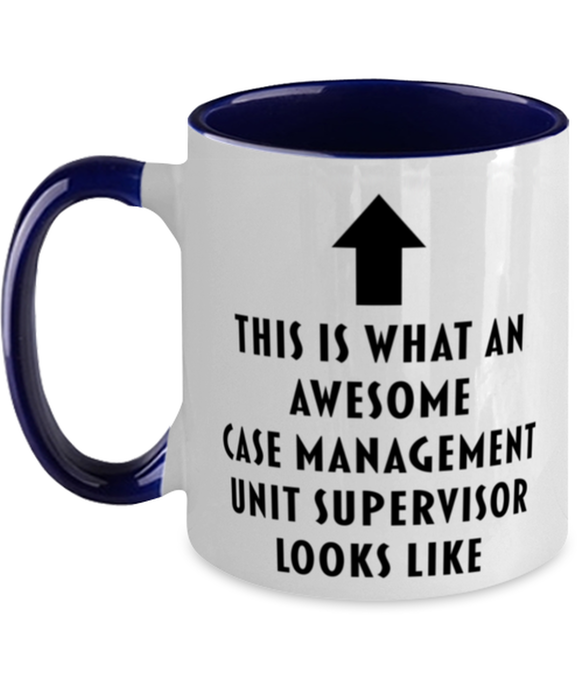 This is what an Awesome Case Management Unit Supervisor, Funny, Cheap, Inappropriate, Gift for, navy Two-Tone, Case Management Unit Supervisor Coffee Mug