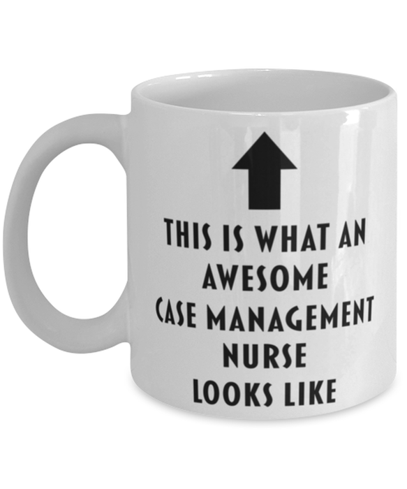 This is What an Awesome Case Management Nurse Looks Like Coffee Mug, Funny, Cheap, Inappropriate, Gift for, Mug