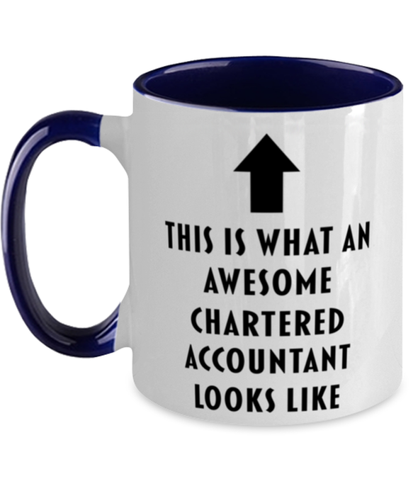 This is what an Awesome Chartered Accountant, Funny, Cheap, Inappropriate, Gift for, navy Two-Tone, Chartered Accountant Coffee Mug