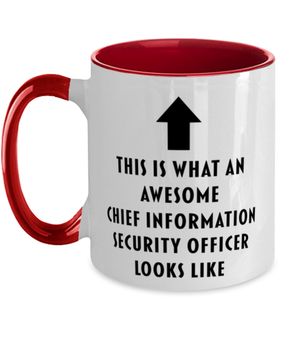 This is What an Awesome Chief Information Security Officer, Funny, Cheap, Inappropriate, Gift for, Red Two-Tone, Chief Information Security Officer Coffee Mug