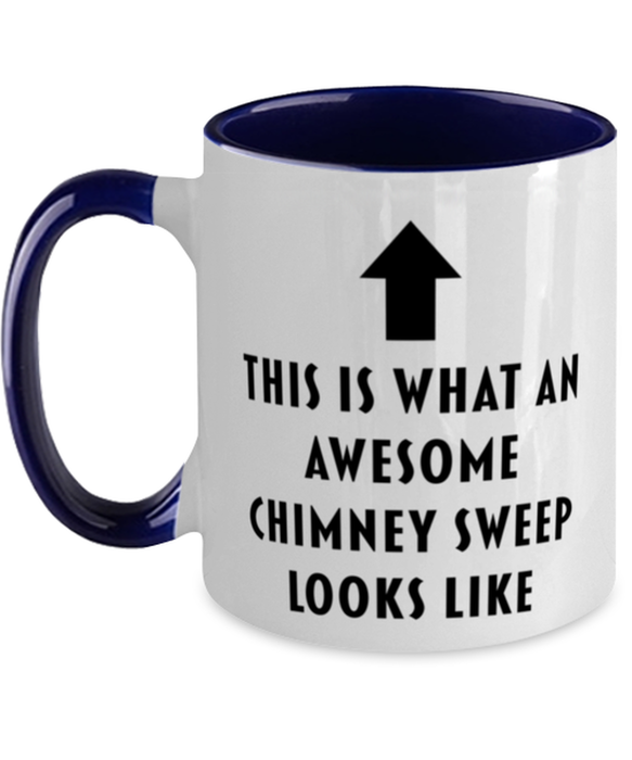 This is what an Awesome Chimney Sweep, Funny, Cheap, Inappropriate, Gift for, navy Two-Tone, Chimney Sweep Coffee Mug