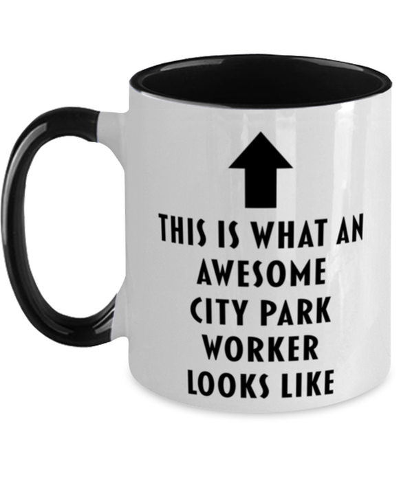 This is What an Awesome City Park Worker, Funny, Cheap, Inappropriate, Gift for, Black Two-Tone, City Park Worker Coffee Mug