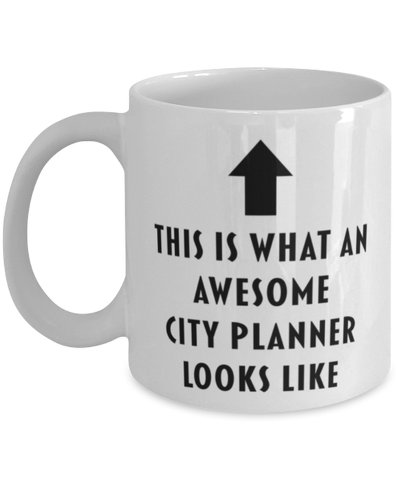 This is What an Awesome City Planner Looks Like Coffee Mug, Funny, Cheap, Inappropriate, Gift for, Mug