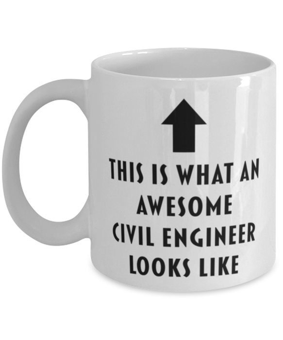 This is What an Awesome Civil Engineer Looks Like Coffee Mug, Funny, Cheap, Inappropriate, Gift for, Mug