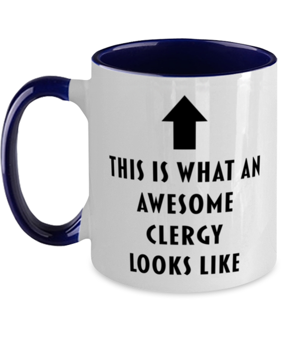 This is what an Awesome Clergy, Funny, Cheap, Inappropriate, Gift for, navy Two-Tone, Clergy Coffee Mug