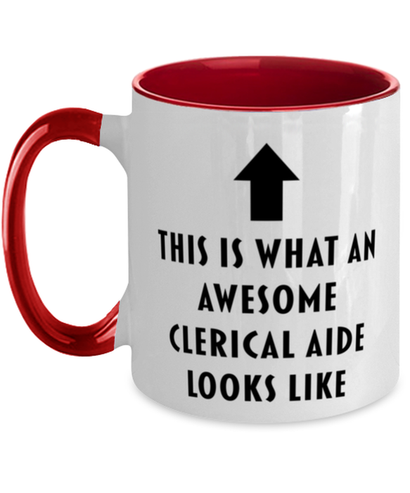 This is What an Awesome Clerical Aide, Funny, Cheap, Inappropriate, Gift for, Red Two-Tone, Clerical Aide Coffee Mug