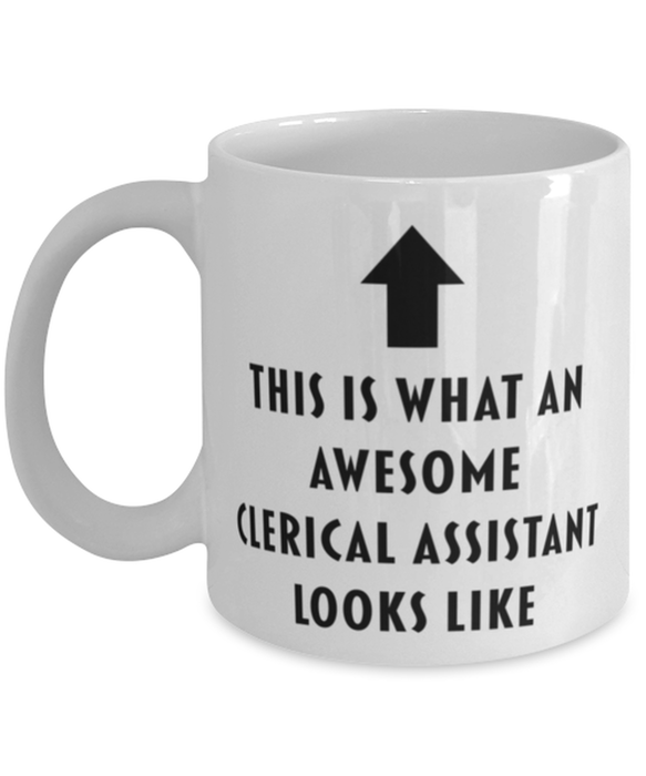 This is What an Awesome Clerical Assistant Looks Like Coffee Mug, Funny, Cheap, Inappropriate, Gift for, Mug