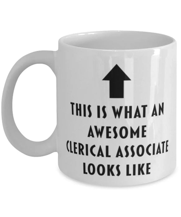 This is What an Awesome Clerical Associate Looks Like Coffee Mug, Funny, Cheap, Inappropriate, Gift for, Mug