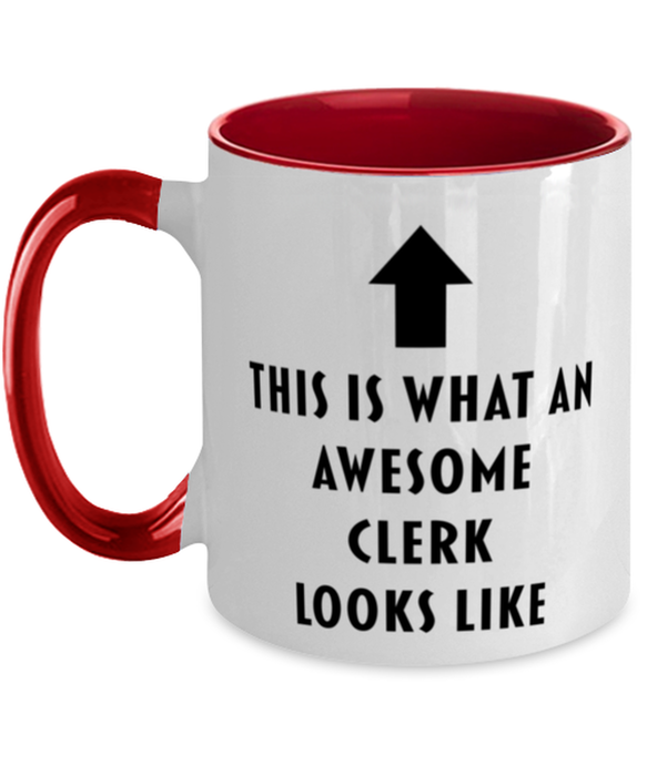 This is What an Awesome Clerk, Funny, Cheap, Inappropriate, Gift for, Red Two-Tone, Clerk Coffee Mug