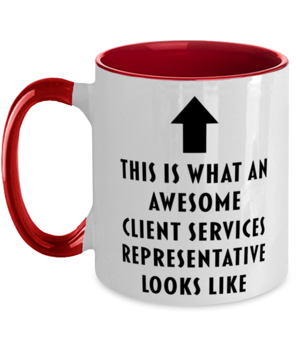 This is What an Awesome Client Services Representative, Funny, Cheap, Inappropriate, Gift for, Red Two-Tone, Client Services Representative Coffee Mug