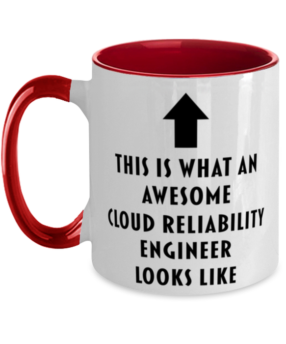 This is What an Awesome Cloud Reliability Engineer, Funny, Cheap, Inappropriate, Gift for, Red Two-Tone, Cloud Reliability Engineer Coffee Mug