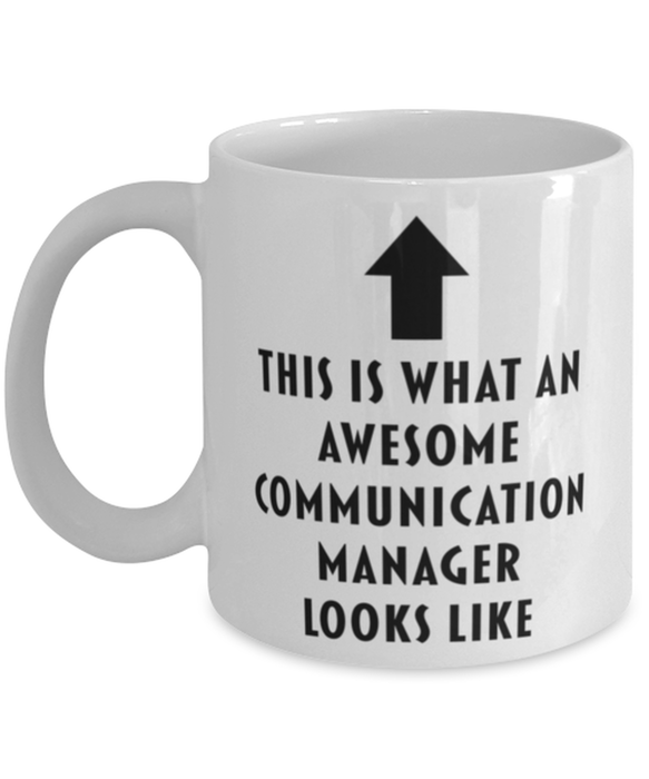 This is What an Awesome Communication Manager Looks Like Coffee Mug, Funny, Cheap, Inappropriate, Gift for, Mug