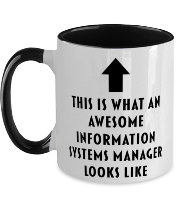 This is What an Awesome Information Systems Manager, Funny, Cheap, Inappropriate, Gift for, Black Two-Tone, Information Systems Manager Coffee Mug