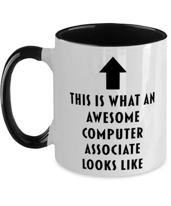 This is What an Awesome Computer Associate, Funny, Cheap, Inappropriate, Gift for, Black Two-Tone, Computer Associate Coffee Mug