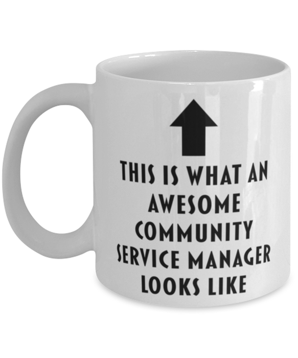 This is What an Awesome Community Service Manager Looks Like Coffee Mug, Funny, Cheap, Inappropriate, Gift for, Mug