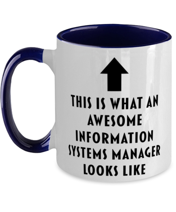 This is what an Awesome Information Systems Manager, Funny, Cheap, Inappropriate, Gift for, navy Two-Tone, Information Systems Manager Coffee Mug