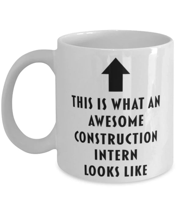 This is What an Awesome Construction Intern Looks Like Coffee Mug, Funny, Cheap, Inappropriate, Gift for, Mug