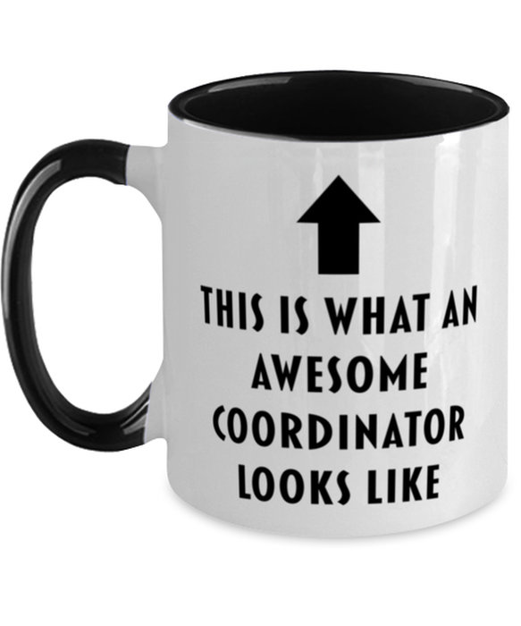 This is What an Awesome Coordinator, Funny, Cheap, Inappropriate, Gift for, Black Two-Tone, Coordinator Coffee Mug