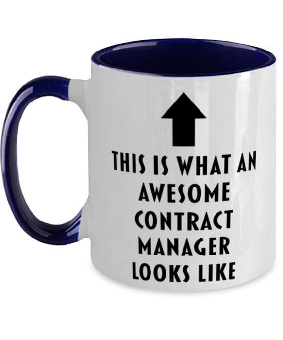 This is what an Awesome Contract Manager, Funny, Cheap, Inappropriate, Gift for, navy Two-Tone, Contract Manager Coffee Mug