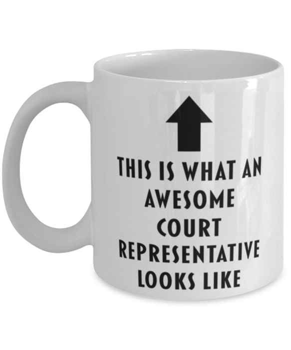 This is What an Awesome Court Representative Looks Like Coffee Mug, Funny, Cheap, Inappropriate, Gift for, Mug