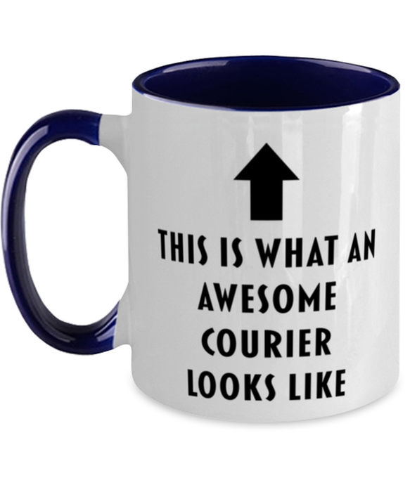 This is what an Awesome Courier, Funny, Cheap, Inappropriate, Gift for, navy Two-Tone, Courier Coffee Mug