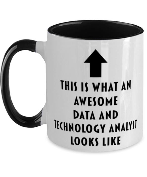 This is What an Awesome Data And Technology Analyst, Funny, Cheap, Inappropriate, Gift for, Black Two-Tone, Data And Technology Analyst Coffee Mug