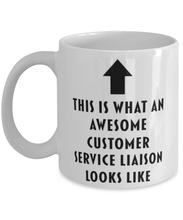 This is What an Awesome Customer Service Liaison Looks Like Coffee Mug, Funny, Cheap, Inappropriate, Gift for, Mug