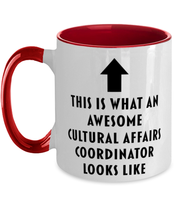 This is What an Awesome Cultural Affairs Coordinator, Funny, Cheap, Inappropriate, Gift for, Red Two-Tone, Cultural Affairs Coordinator Coffee Mug