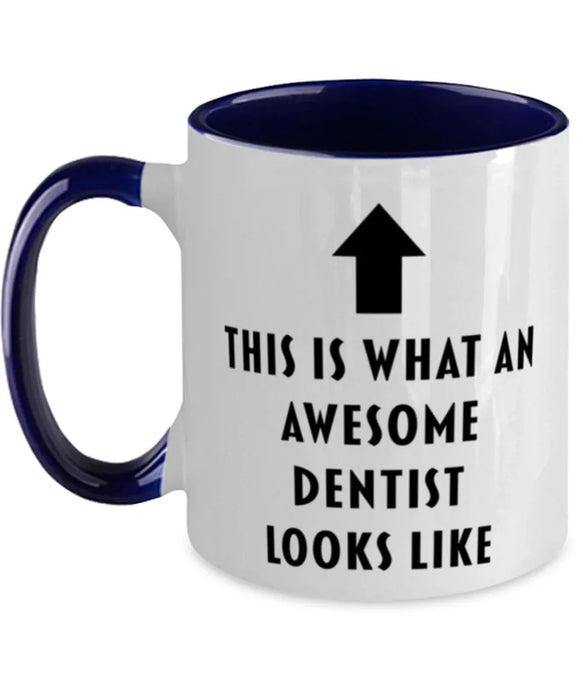This is what an Awesome Dentist, Funny, Cheap, Inappropriate, Gift for, navy Two-Tone, Dentist Coffee Mug