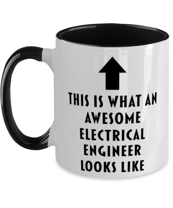 This is What an Awesome Electrical Engineer, Funny, Cheap, Inappropriate, Gift for, Black Two-Tone, Electrical Engineer Coffee Mug