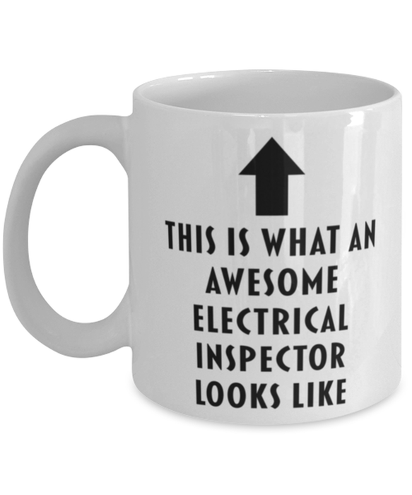 This is What an Awesome Electrical Inspector Looks Like Coffee Mug, Funny, Cheap, Inappropriate, Gift for, Mug