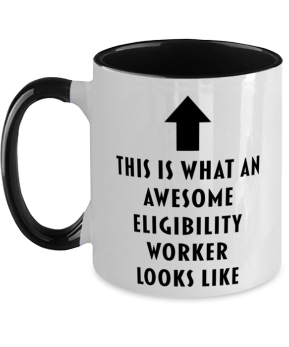 This is What an Awesome Eligibility Worker, Funny, Cheap, Inappropriate, Gift for, Black Two-Tone, Eligibility Worker Coffee Mug