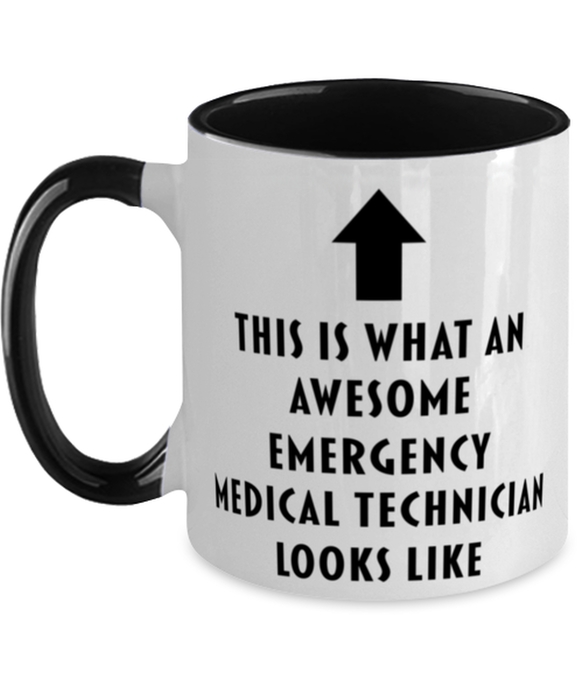 This is What an Awesome Emergency Medical Technician, Funny, Cheap, Inappropriate, Gift for, Black Two-Tone, Emergency Medical Technician Coffee Mug