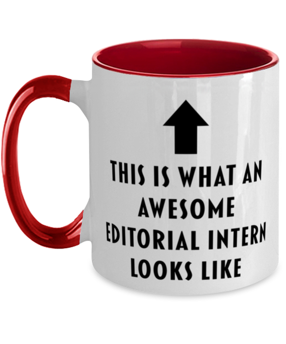 This is What an Awesome Editorial Intern, Funny, Cheap, Inappropriate, Gift for, Red Two-Tone, Editorial Intern Coffee Mug