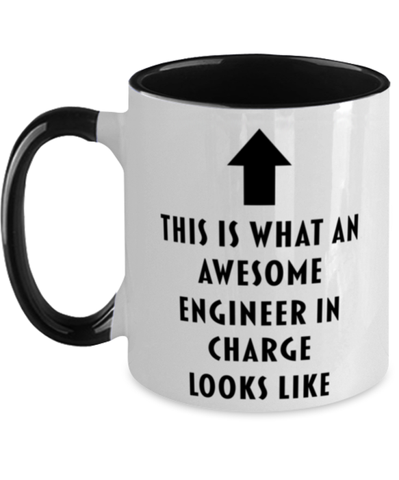 This is What an Awesome Engineer In Charge, Funny, Cheap, Inappropriate, Gift for, Black Two-Tone, Engineer In Charge Coffee Mug